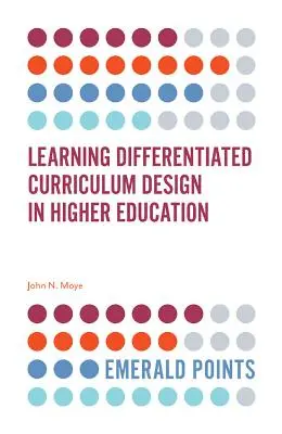 Proiectarea unui curriculum diferențiat de învățare în învățământul superior - Learning Differentiated Curriculum Design in Higher Education