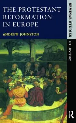 Reforma protestantă în Europa - The Protestant Reformation in Europe
