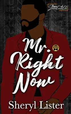 Mr. Right Now: Baes de Juneteenth - Mr. Right Now: Baes of Juneteenth