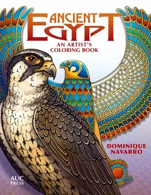 Egiptul Antic: Cartea de colorat a unui artist - Ancient Egypt: An Artist's Coloring Book