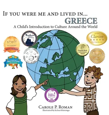 Dacă ai fi fost eu și ai trăi în... Grecia: Introducerea unui copil în cultura din jurul lumii - If You Were Me and Lived in... Greece: A Child's Introduction to Culture Around the World