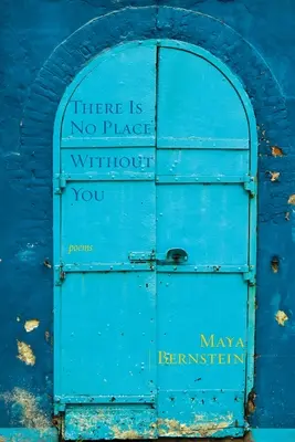Nu există niciun loc fără tine: poezii - There Is No Place Without You: poems