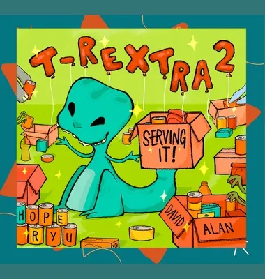 T-Rextra 2: Serviți! - T-Rextra 2: Serving It!