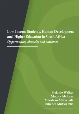 Studenții cu venituri mici, dezvoltarea umană și învățământul superior în Africa de Sud: Oportunități, obstacole și rezultate - Low-Income Students, Human Development and Higher Education in South Africa: Opportunities, obstacles and outcomes