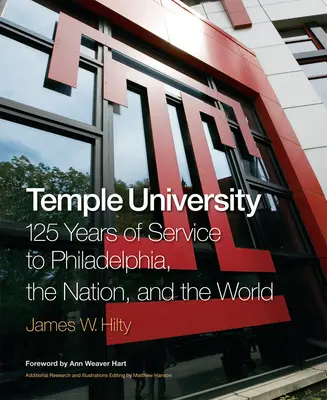 Universitatea Temple: 125 de ani de servicii pentru Philadelphia, națiune și lume - Temple University: 125 Years of Service to Philadelphia, the Nation, and the World