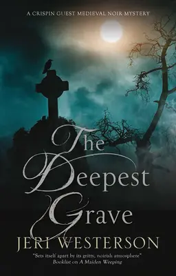 The Deepest Grave: Un mister Noir Medieval - The Deepest Grave: A Medieval Noir mystery