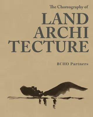 Imaginarea: Coregrafia arhitecturii teritoriale - Imagining: The Choreography of Land Architecture