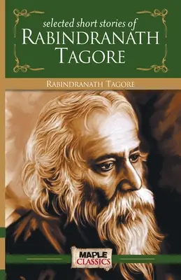 Rabindranath Tagore - Povestiri scurte - Rabindranath Tagore - Short Stories