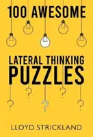100 de puzzle-uri impresionante de gândire laterală - 100 Awesome Lateral Thinking Puzzles