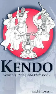 Kendo: Elemente, reguli și filosofie - Kendo: Elements, Rules, and Philosophy