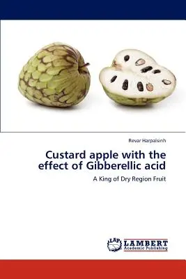 Custard Apple cu efect de acid giberelic - Custard Apple with the Effect of Gibberellic Acid