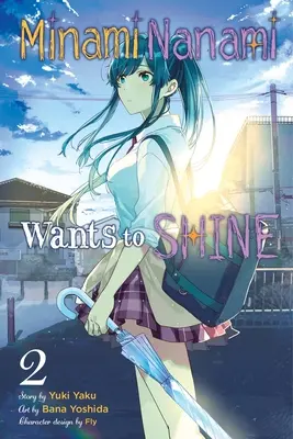 Minami Nanami vrea să strălucească, Vol. 2 - Minami Nanami Wants to Shine, Vol. 2