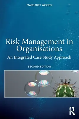 Managementul riscului în organizații: O abordare integrată a studiilor de caz - Risk Management in Organisations: An Integrated Case Study Approach
