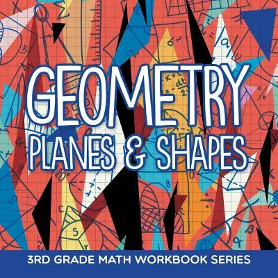 Geometrie (plane și forme): 3rd Grade Math Workbook Series - Geometry (Planes & Shapes): 3rd Grade Math Workbook Series