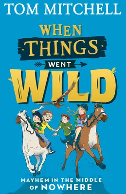 Când lucrurile au luat-o razna - When Things Went Wild