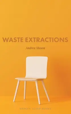 Extracția deșeurilor - Waste Extractions