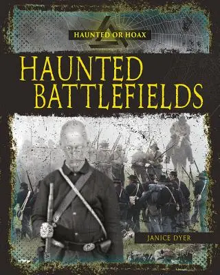 Câmpuri de luptă bântuite - Haunted Battlefields