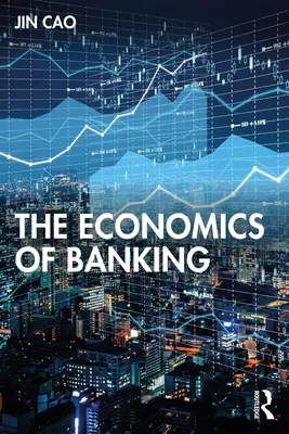 Economia bancară - The Economics of Banking