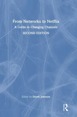 De la rețele la Netflix: Un ghid pentru schimbarea canalelor - From Networks to Netflix: A Guide to Changing Channels