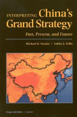 Interpretarea marii strategii a Chinei: Trecut, prezent și viitor - Interpreting China's Grand Strategy: Past, Present, and Future