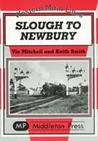 De la Slough la Newbury - Slough to Newbury