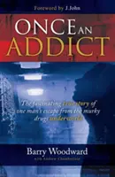 Odată un dependent - Once an Addict