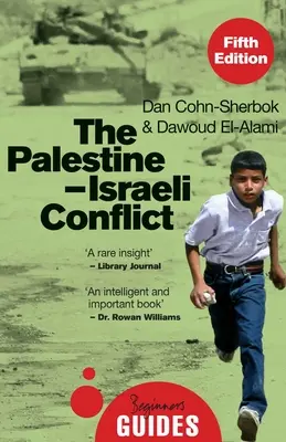 Conflictul palestiniano-israelian: Ghidul începătorului - The Palestine-Israeli Conflict: A Beginner's Guide