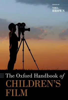 Manualul Oxford de film pentru copii - The Oxford Handbook of Children's Film