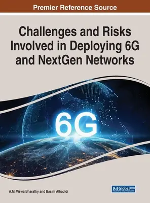 Provocările și riscurile implicate în implementarea rețelelor 6G și NextGen - Challenges and Risks Involved in Deploying 6G and NextGen Networks