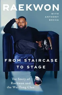 De la scări la scenă: Povestea lui Raekwon și a Wu-Tang Clan - From Staircase to Stage: The Story of Raekwon and the Wu-Tang Clan