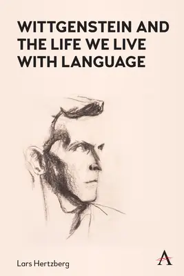 Wittgenstein și viața pe care o trăim cu ajutorul limbajului - Wittgenstein and the Life We Live with Language