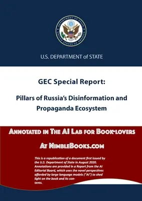 Pilonii ecosistemului de dezinformare și propagandă al Rusiei: Adnotat în laboratorul AI la NimbleBooks.com - Pillars of Russia's Disinformation and Propaganda Ecosystem: Annotated in the AI Lab at NimbleBooks.com