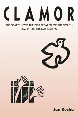 Clamor: Căutarea dispăruților din dictaturile sud-americane - Clamor: The Search for the Disappeared of the South American Dictatorships