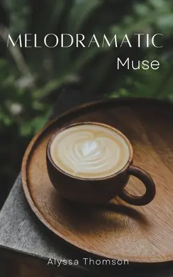 Muza Melodramatică - Melodramatic Muse