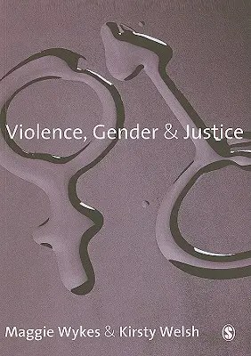 Violență, gen și justiție - Violence, Gender and Justice