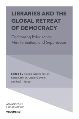 Bibliotecile și retragerea globală a democrației: Confruntarea cu polarizarea, dezinformarea și suprimarea - Libraries and the Global Retreat of Democracy: Confronting Polarization, Misinformation, and Suppression