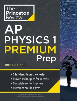 Princeton Review AP Physics 1 Premium Prep, 10th Edition: 5 teste practice + revizuire completă a conținutului + strategii și tehnici - Princeton Review AP Physics 1 Premium Prep, 10th Edition: 5 Practice Tests + Complete Content Review + Strategies & Techniques