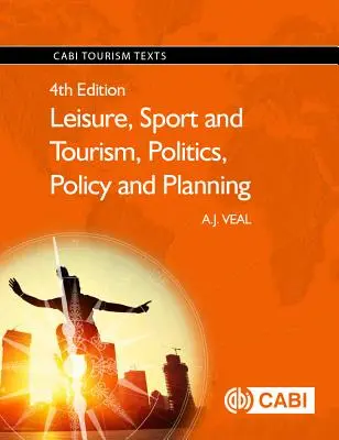 Timp liber, sport și turism, politică, politici și planificare - Leisure, Sport and Tourism, Politics, Policy and Planning