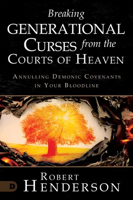 Ruperea blestemelor generaționale din curțile cerului: Anularea legămintelor demonice din linia ta de sânge - Breaking Generational Curses from the Courts of Heaven: Annulling Demonic Covenants in Your Bloodline