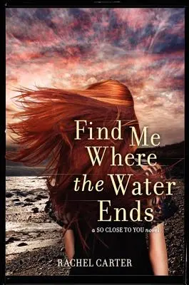 Găsește-mă unde se termină apa - Find Me Where the Water Ends