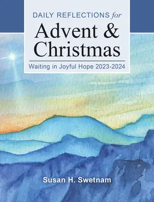 Waiting in Joyful Hope: Reflecții zilnice pentru Advent și Crăciun 2023-2024 - Waiting in Joyful Hope: Daily Reflections for Advent and Christmas 2023-2024