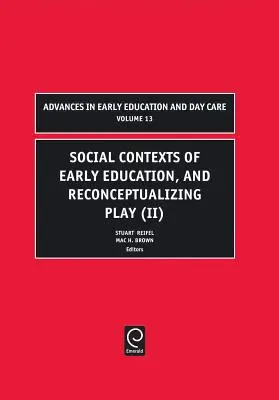Contextele sociale ale educației timpurii și reconceptualizarea jocului - Social Contexts of Early Education, and Reconceptualizing Play