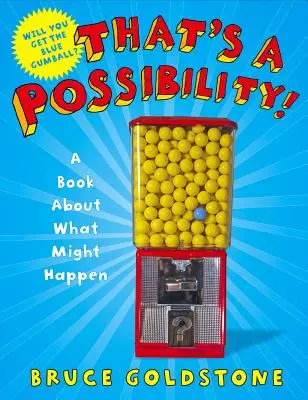 That's a Possibility!: O carte despre ce s-ar putea întâmpla - That's a Possibility!: A Book about What Might Happen
