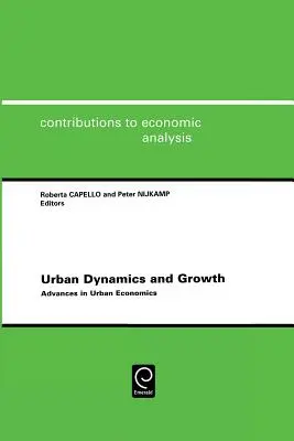 Dinamica și creșterea urbană: Avansuri în economia urbană - Urban Dynamics and Growth: Advances in Urban Economics