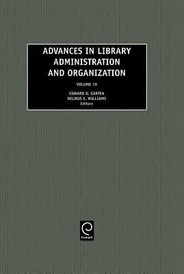 Avansuri în administrarea și organizarea bibliotecilor, volumul 19 - Advances in Library Administration and Organization, Volume 19