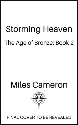 Storming Heaven: Epoca de bronz: Cartea 2 Volumul 2 - Storming Heaven: The Age of Bronze: Book 2 Volume 2