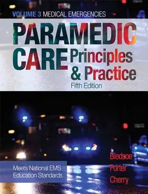 Paramedic Care: Principii și practică, volumul 3 - Paramedic Care: Principles & Practice, Volume 3