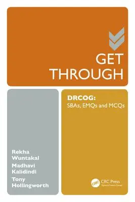 Get Through Drcog: Sbas, Emqs și McQs - Get Through Drcog: Sbas, Emqs and McQs