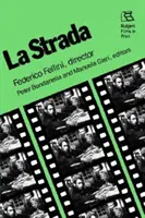 La Strada - Federico Fellini, regizor - La Strada - Federico Fellini, Director