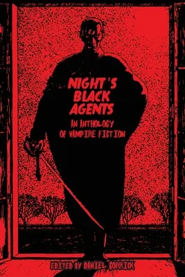 Agenții negri ai nopții: O antologie de ficțiune despre vampiri - Night's Black Agents: An Anthology of Vampire Fiction